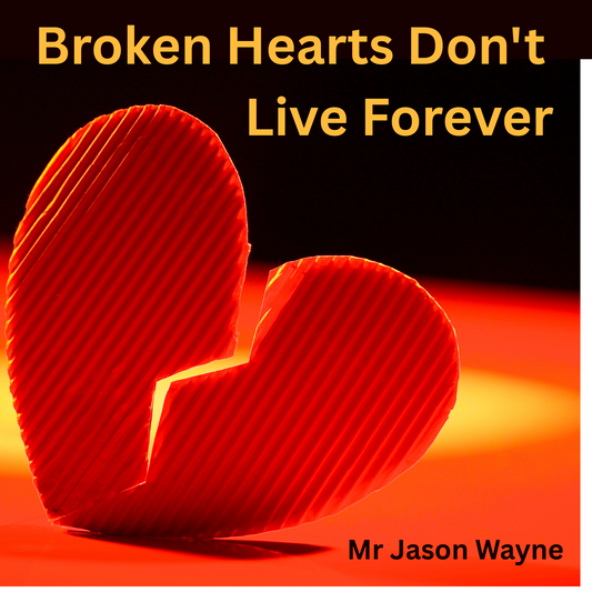 Single - Broken Hearts Don't Live Forever